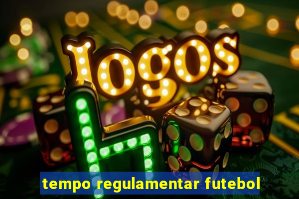 tempo regulamentar futebol